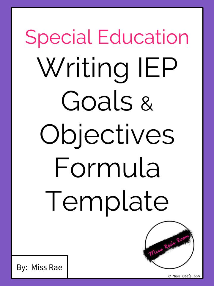 How to Write IEP Goals A Quick and Easy Formula Miss Rae's Room